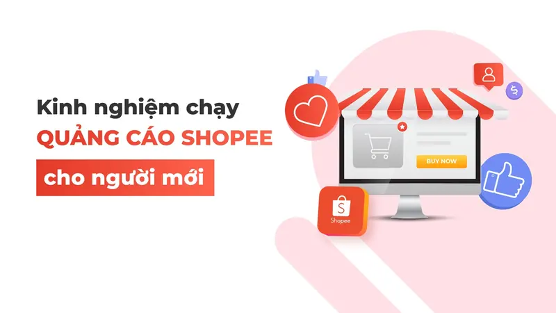 Chạy Quảng Cáo Shopee Hiệu Quả Hơn Với 5 Tips Update 2023