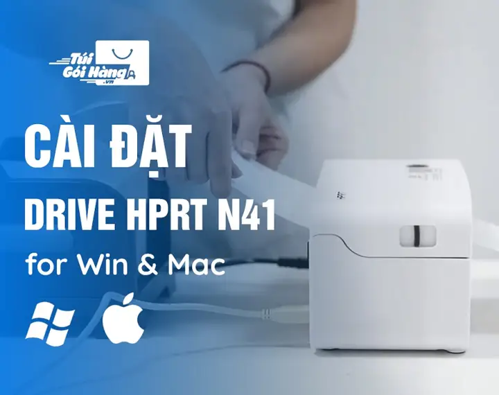 Hướng Dẫn Cài Đặt Drive Máy In Nhiệt HPRT N41 | Window & MacOS
