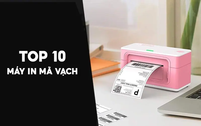 Top 10 Dòng Máy In Mã Vạch Tốt Nhất Hiện Nay