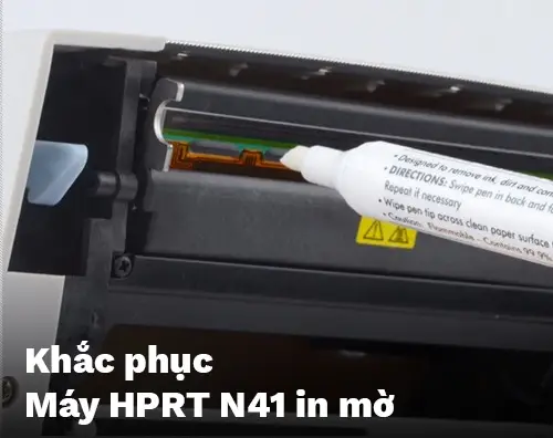 Cách Khắc Phục Máy In Nhiệt HPRT N41 In Mờ