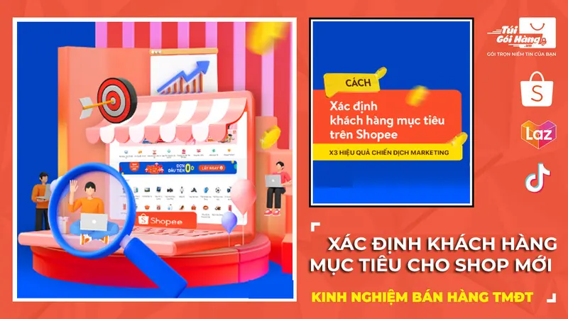 Các Bước Xác Định Khách Hàng Mục Tiêu Shopee Cho Nhà Bán Mới